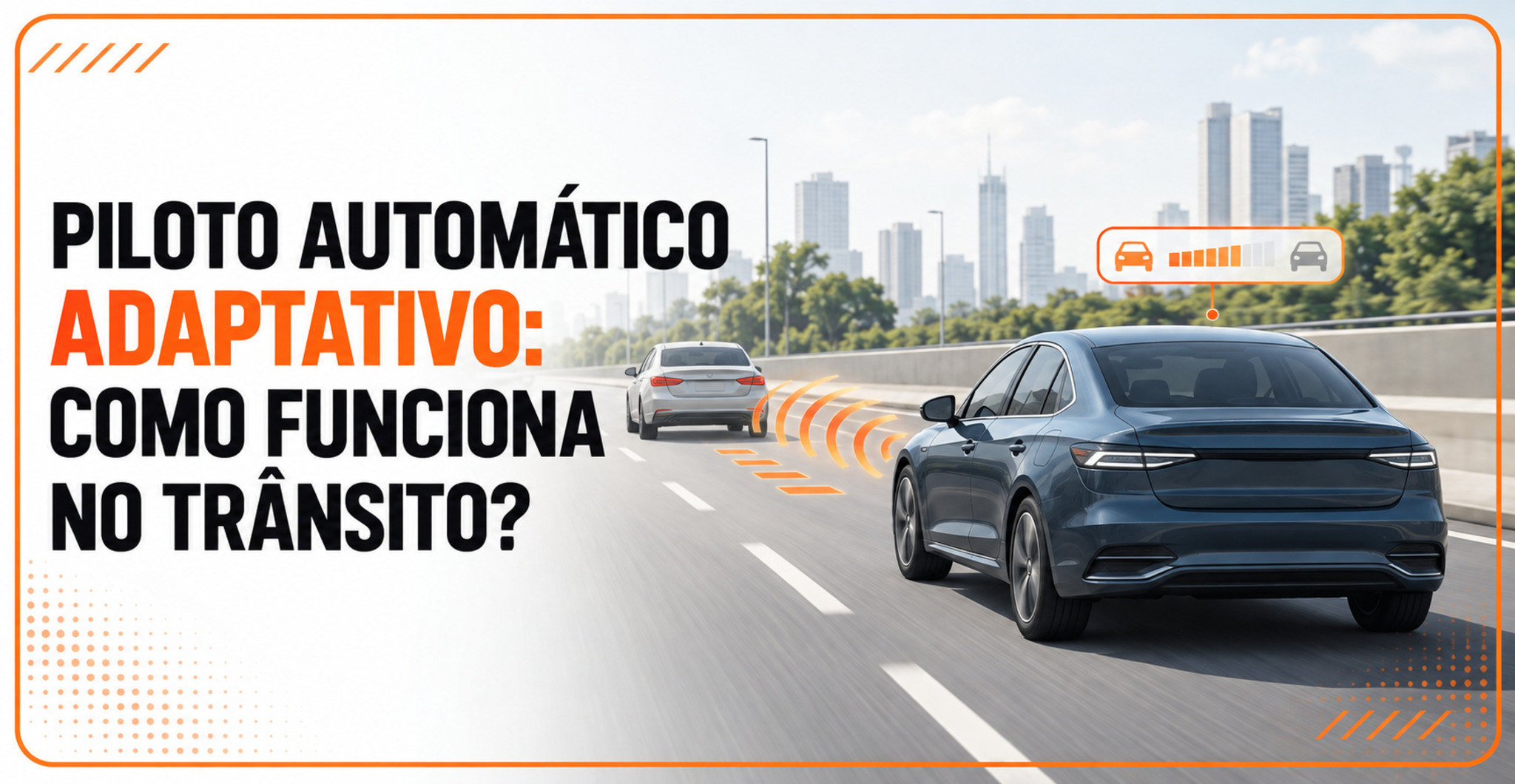 Piloto automático adaptativo: entenda como ele atua no trânsito