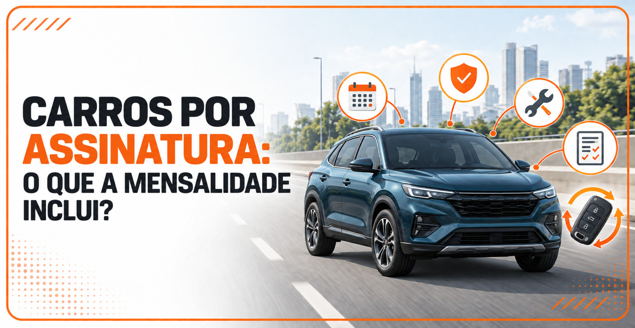 Carros por assinatura: veja o que está incluído na mensalidade