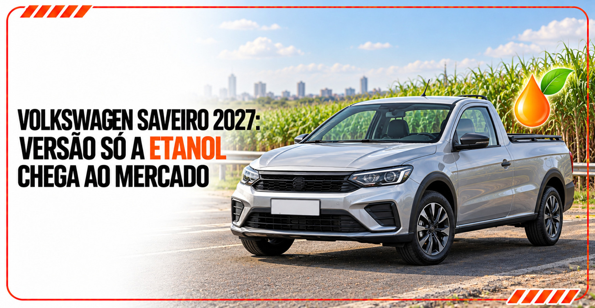 Volkswagen Saveiro 2027 estreia motor só a etanol e fica mais barata