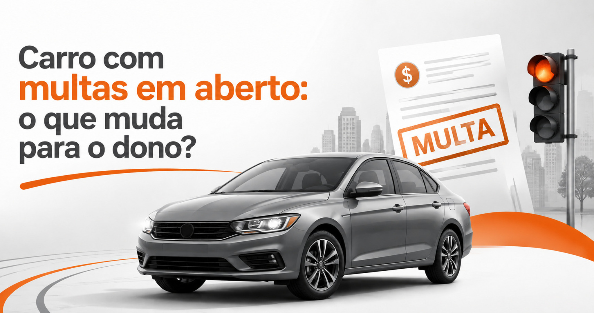 Carro com multas em aberto: o que acontece com o proprietário?