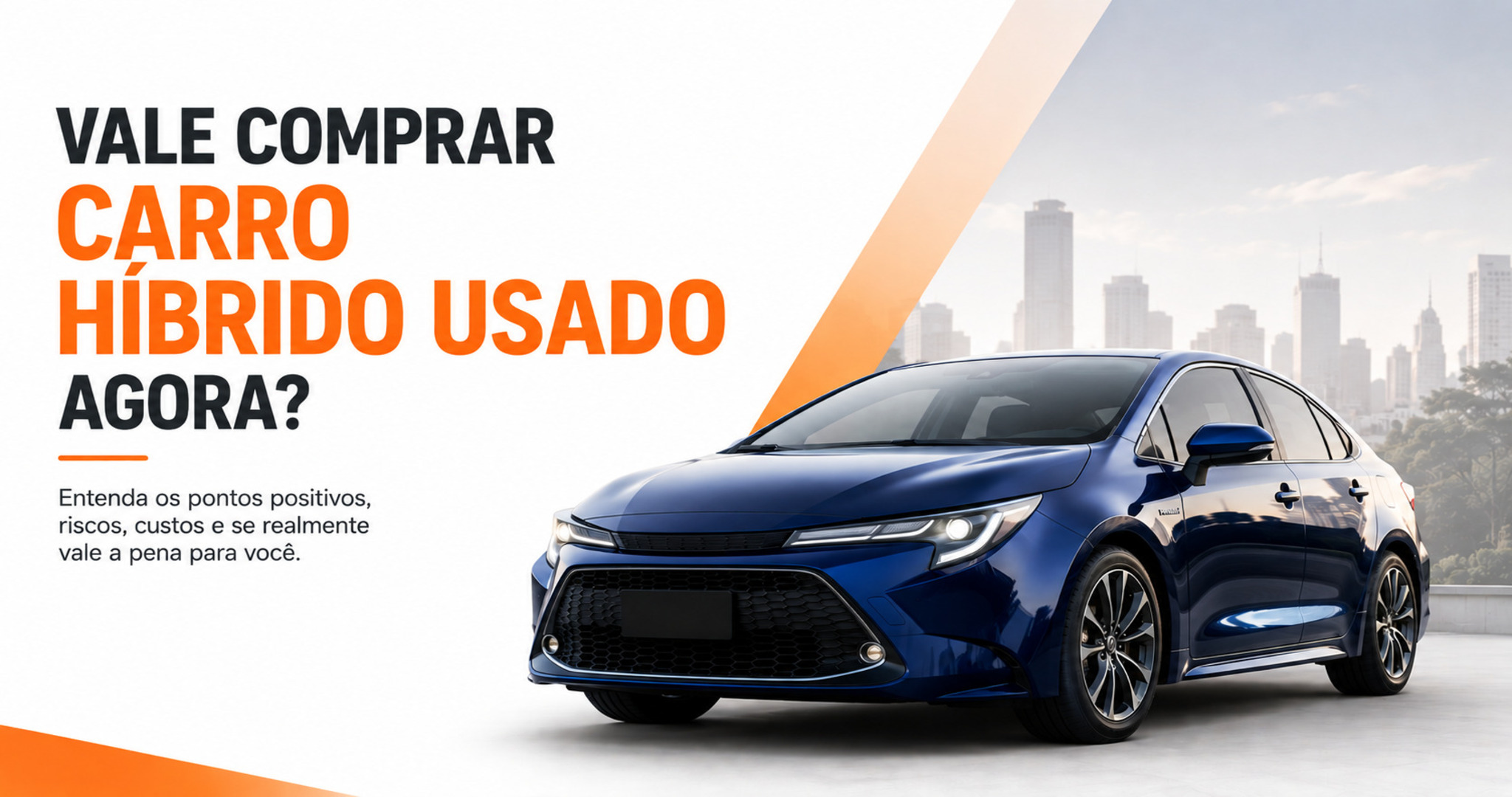 Carro híbrido usado vale a pena? Veja riscos, vantagens e o que analisar antes da compra