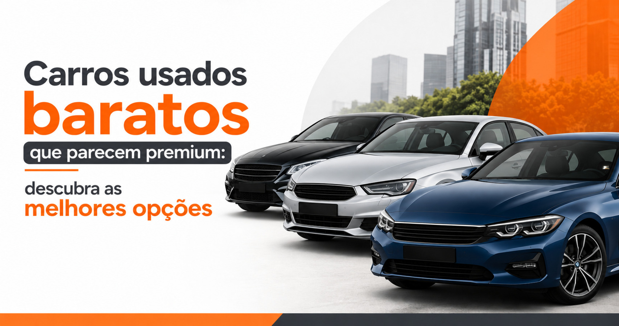 Carros usados baratos que parecem premium: as melhores pedidas do mercado