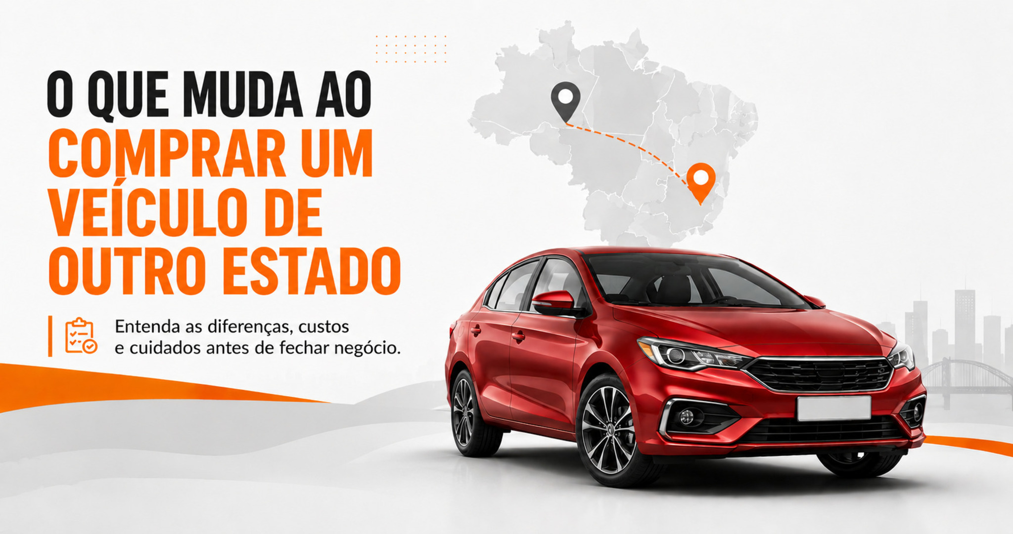 Comprar veículo de outro estado: veja o que realmente muda na prática