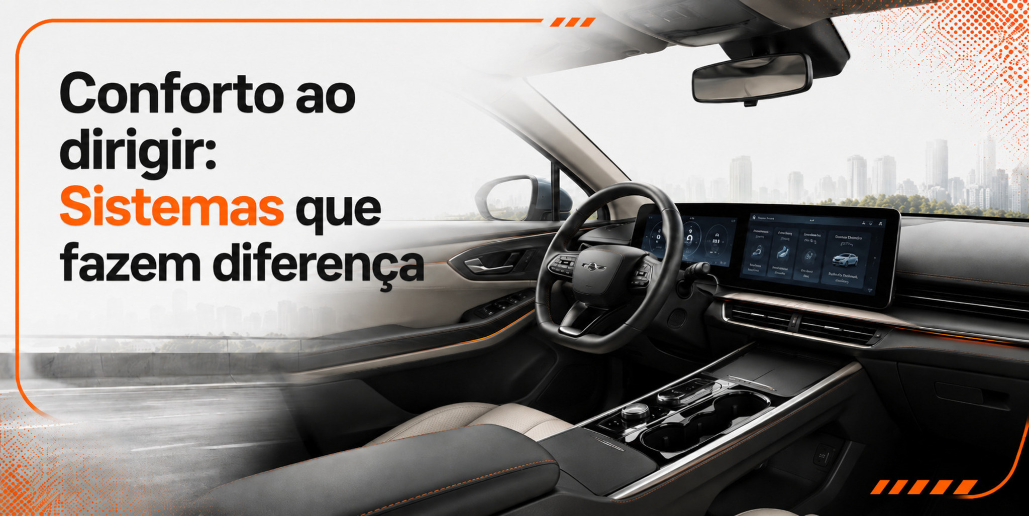 Sistemas de conforto: O que mudou ao dirigir hoje?