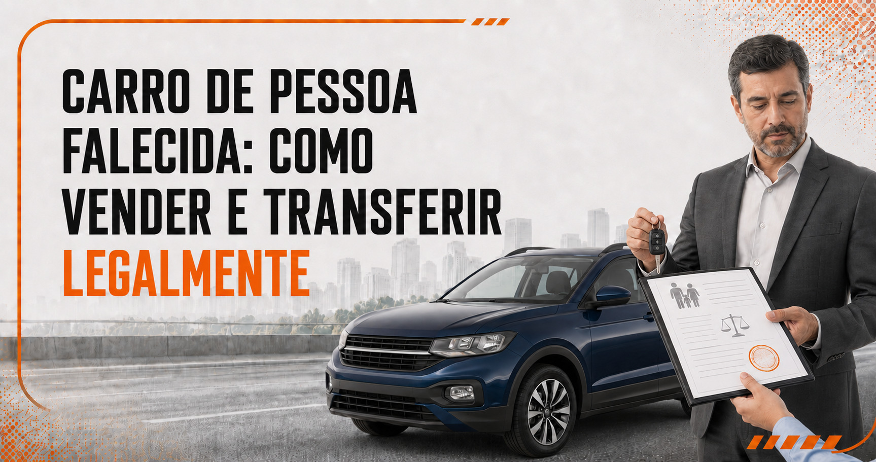 Carro em nome de pessoa falecida: como funciona a venda?