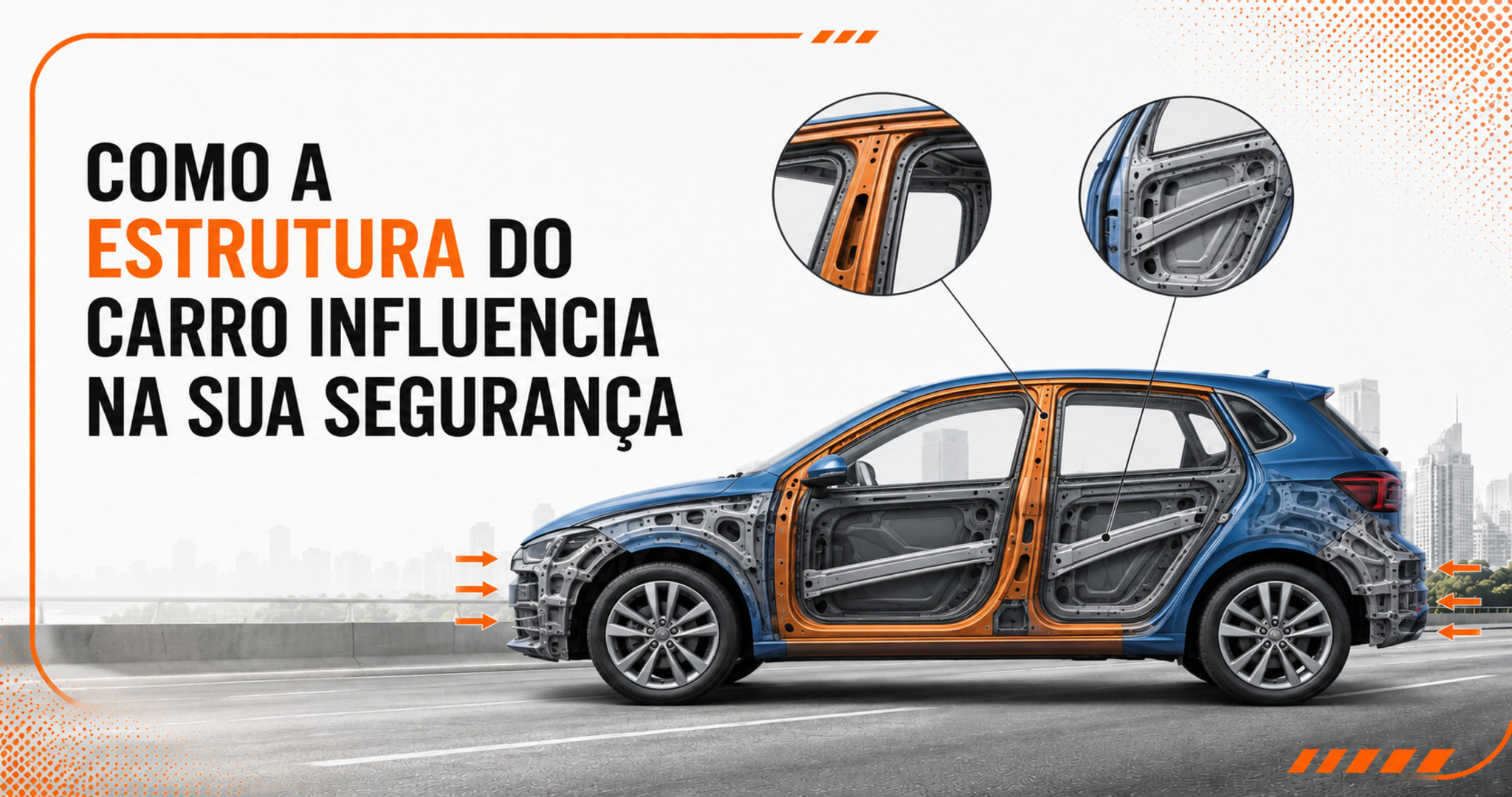 Como a estrutura do carro protege os ocupantes em acidentes