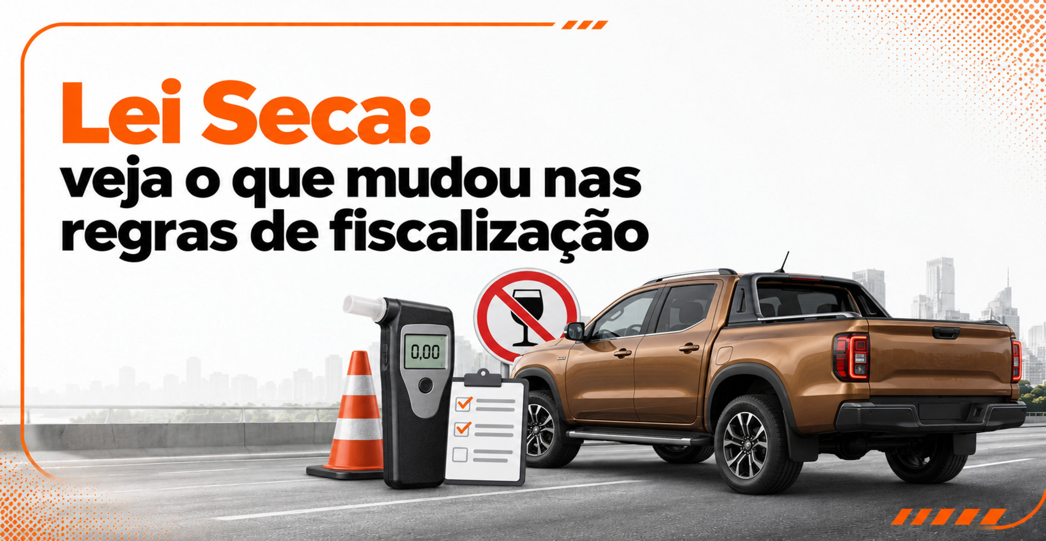Lei Seca: entenda as novas regras de fiscalização em 2026