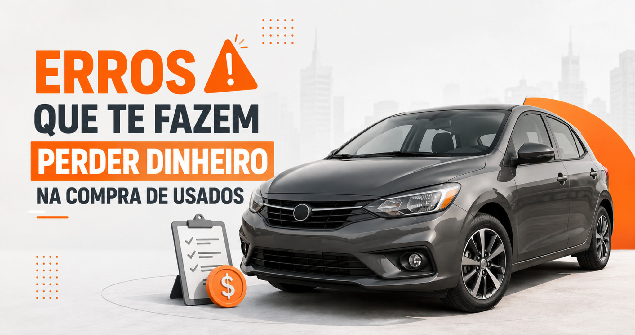 Erros que te fazem perder dinheiro na compra de usados: veja como evitar prejuízos