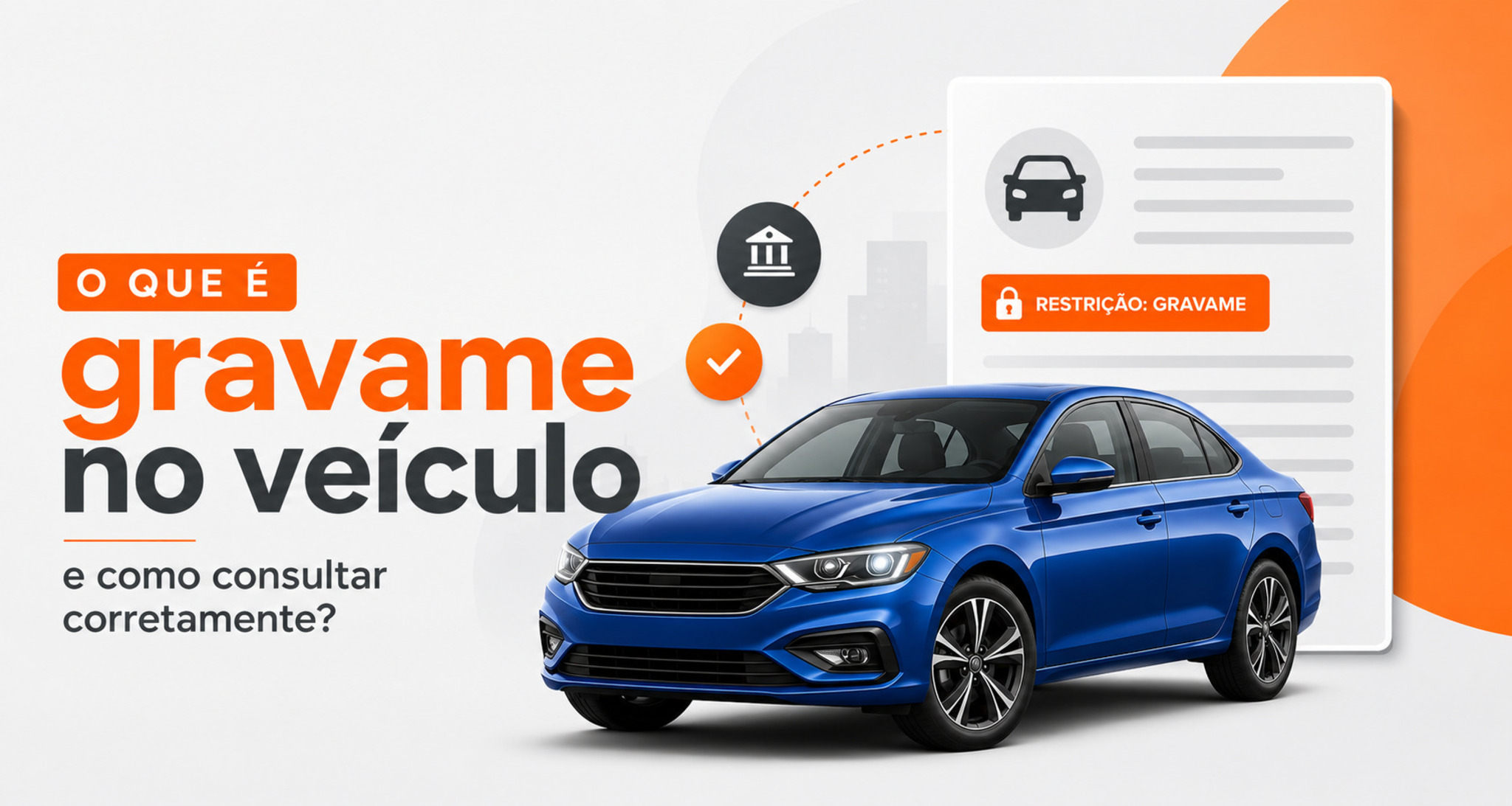 Gravame no veículo: entenda o que é e como consultar antes da compra