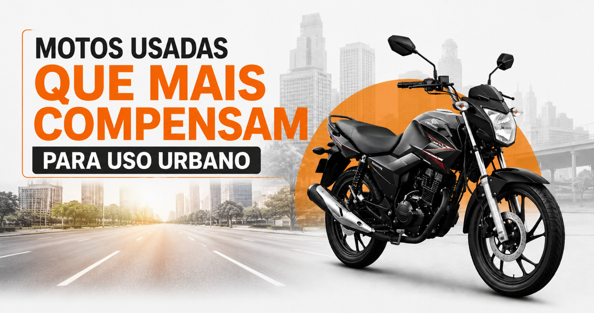 Motos usadas que mais valem a pena para andar na cidade