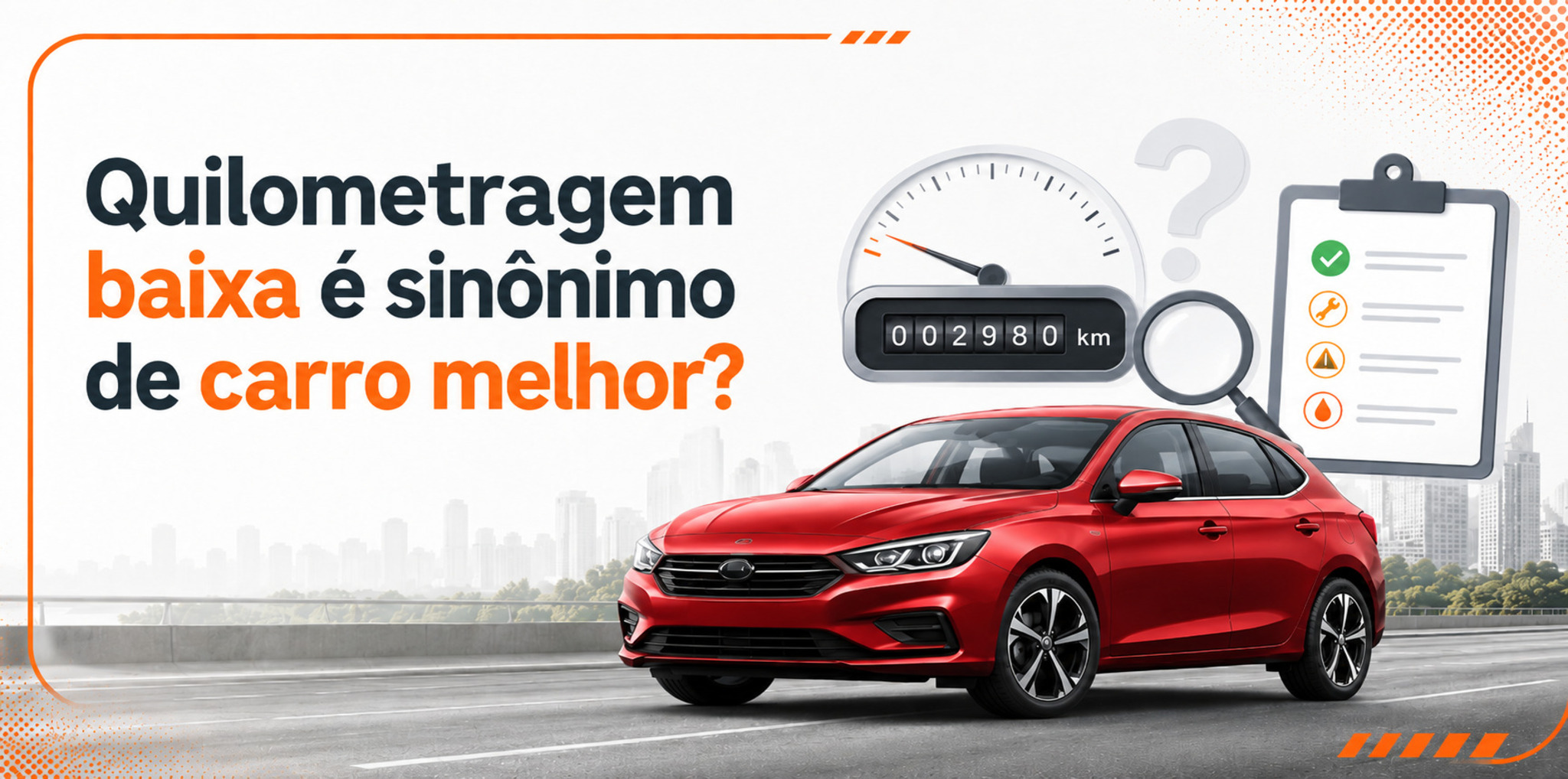 Quilometragem baixa significa veículo melhor? Entenda
