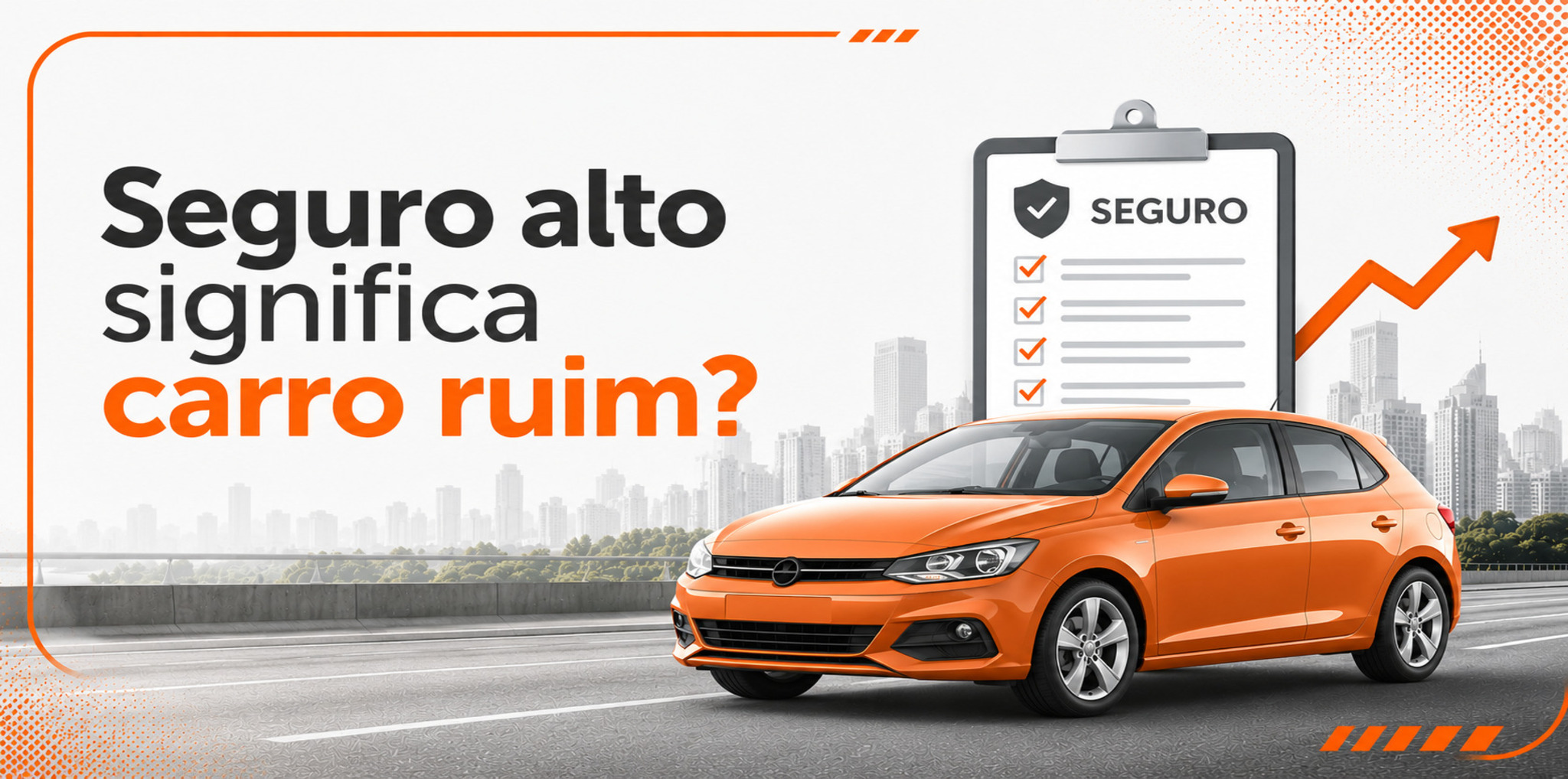Seguro alto significa carro ruim? Veja a verdade