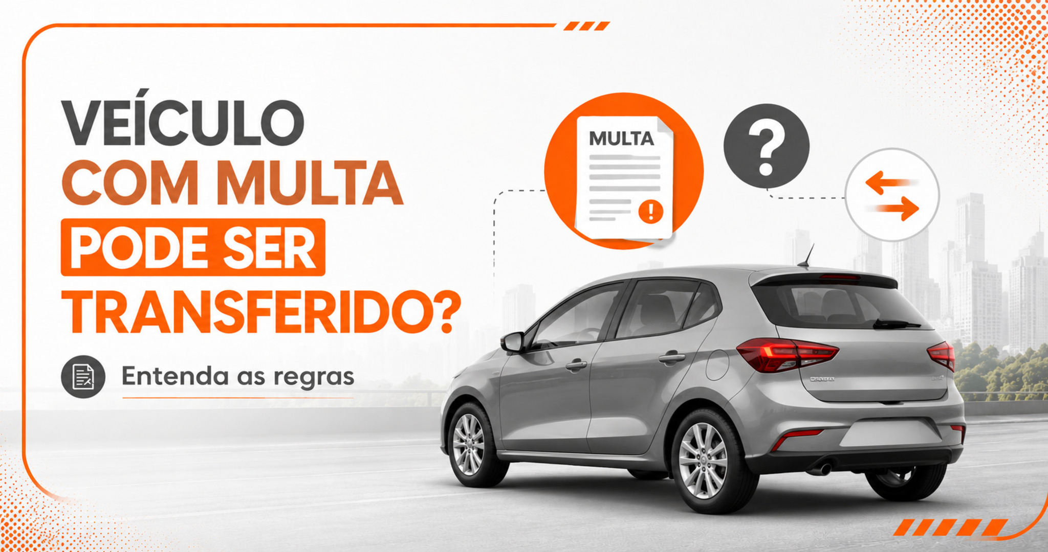 Veículo com multa pode ser transferido? Saiba o que acontece na transferência